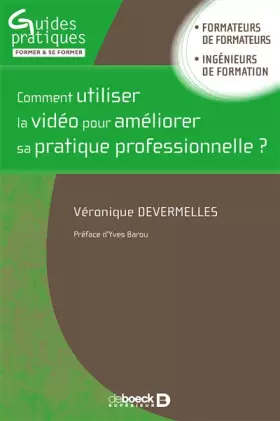 Couverture du produit · Comment utiliser la vidéo pour améliorer sa pratique professionnelle ? (2018)