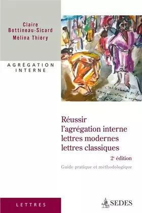 Couverture du produit · Réussir l'Agregation Interne : Lettres Modernes et Classiques - Guide pratique et méthodologique