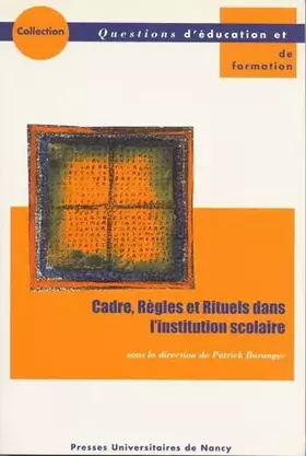 Couverture du produit · Cadre, règles et rituels dans l'institution scolaire : Actes de l'Université d'automne Prévention de l'absentéisme et de la vio