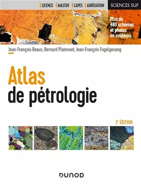 Couverture du produit · Atlas de pétrologie - 3e éd.
