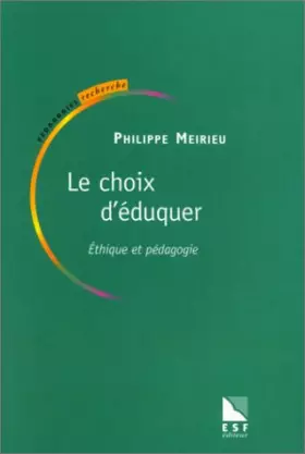 Couverture du produit · Le Choix d'éduquer. Ethique et pédagogie