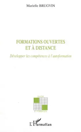Couverture du produit · Formations ouvertes et à distance: Développer les compétences à l'autoformation