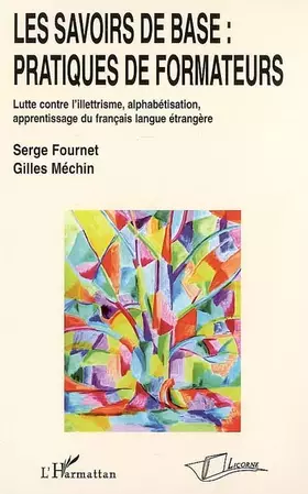 Couverture du produit · Les Savoirs de Base : pratiques de Formateurs : Lutte contre l'illettrisme, alphabétisation, apprentissage du français langue é