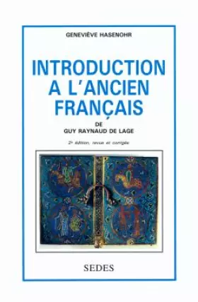 Couverture du produit · Introduction à l'ancien français : 2e édition, revue et corrigée
