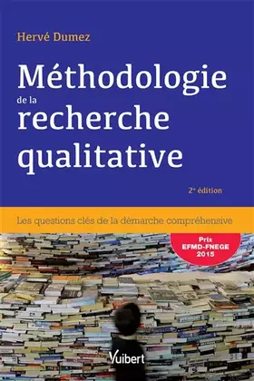 Couverture du produit · Méthodologie de la recherche qualitative: Les questions clés de la démarche compréhensive