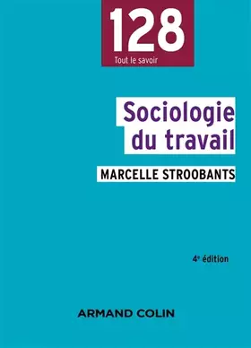Couverture du produit · Sociologie du travail - 4e éd. (128)