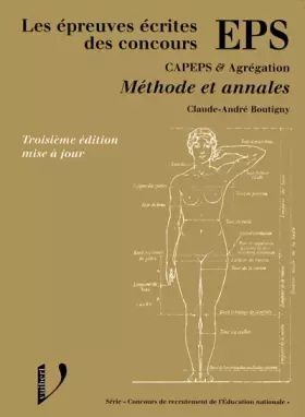 Couverture du produit · LES EPREUVES ECRITES DES CONCOURS EPS CAPEPS ET AGREGATION. Méthode det annales, 3ème édition
