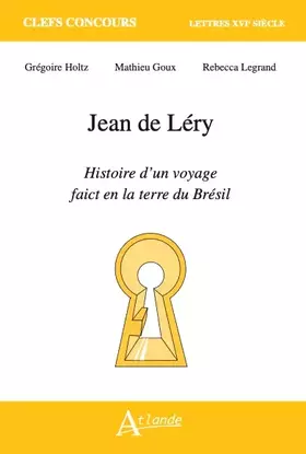 Couverture du produit · Jean de Léry, Histoire d'un voyage faict en la terre du Brésil
