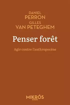 Couverture du produit · Penser forêt: Agir contre l'anthropocène