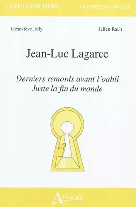 Couverture du produit · Jean-Luc Lagarce - Derniers remords avant l'oubli, juste la fin du monde