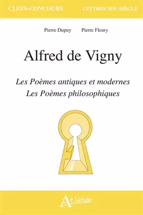 Couverture du produit · Alfred de Vigny, Les poèmes antiques et modernes et Les poèmes philosophiques