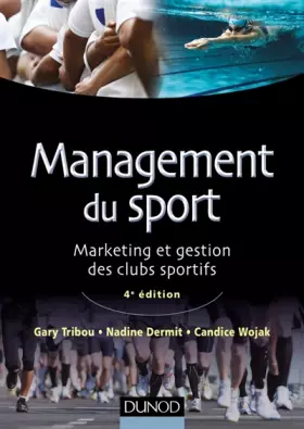 Couverture du produit · Management du sport - 4e édition - Marketing et gestion des clubs sportifs