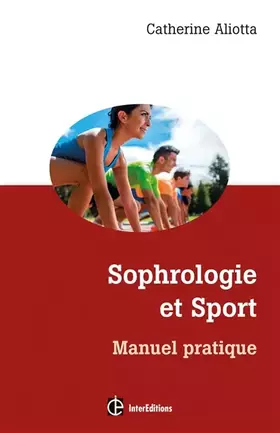 Couverture du produit · Sophrologie et Sport - Manuel pratique: Manuel pratique