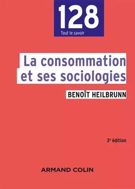 Couverture du produit · La consommation et ses sociologies - 3e édition