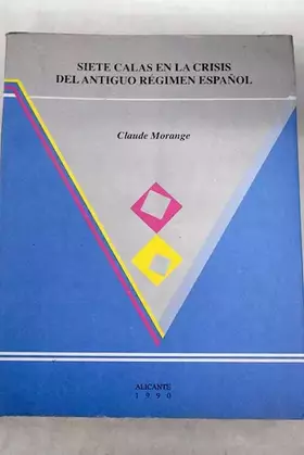 Couverture du produit · Siete calas en la crisis del antiguo regimen