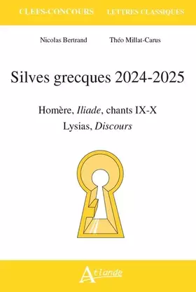 Couverture du produit · Silves grecques 2024-2025: Homère, Iliade chants IX-X  Lysias, Discours