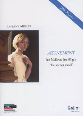 Couverture du produit · Atonement - Ian McEwan, Joe Wright - "The attempt was all"