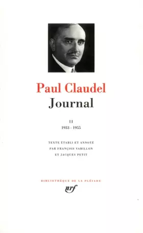 Couverture du produit · Paul Claudel : Journal, tome II 1933-1955