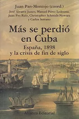 Couverture du produit · Mas se perdio en Cuba / More was Lost in Cuba: Espana, 1898 Y La Crisis De Fin De Siglo