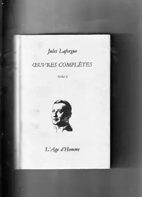 Couverture du produit · Jules Laforgue, oeuvres complètes, tome 2 : 1884-1887