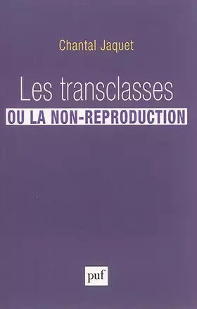 Couverture du produit · Les transclasses ou la non-reproduction