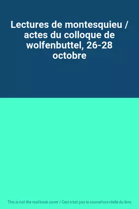 Couverture du produit · Lectures de montesquieu / actes du colloque de wolfenbuttel, 26-28 octobre