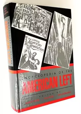 Couverture du produit · Encyclopedia of the American Left / Edited by Mari Jo Buhle, Paul Buhle, Dan Georgakas