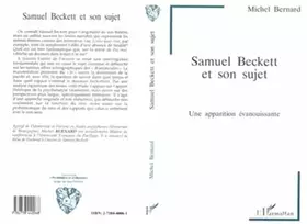 Couverture du produit · Samuel Beckett et son sujet: Une apparition évanouissante