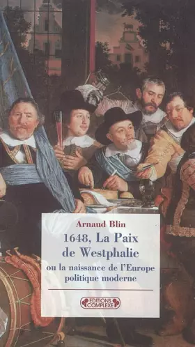 Couverture du produit · 1648, La Paix de Westphalie : Ou la naissance de l'Europe politique moderne