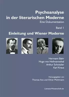 Couverture du produit · Psychoanalyse in der literarischen Moderne. Eine Dokumentation: Band I: Einleitung und Wiener Moderne