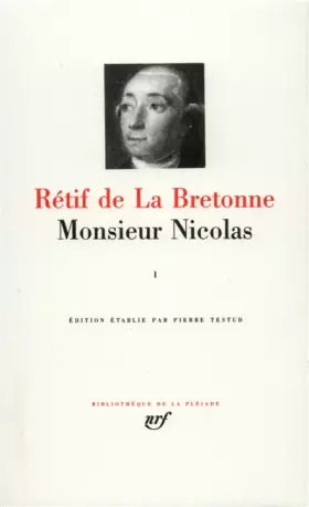 Couverture du produit · Rétif de La Bretonne : Monsieur Nicolas, tome 1 : Première à Cinquième Époque