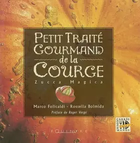Couverture du produit · Petit traité gourmand de la courge