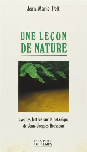 Couverture du produit · Une leçon de nature avec les lettres sur la botanique de Jean-Jacque Rousseau