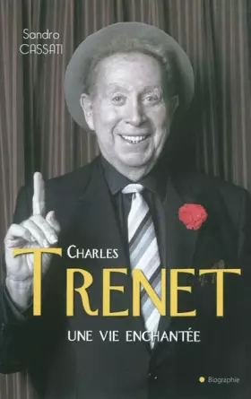 Couverture du produit · CHARLES TRENET UNE VIE ENCHANTEE