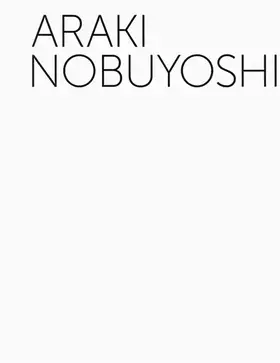 Couverture du produit · Araki Nobuyoshi: Rétrospective