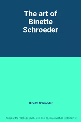 Couverture du produit · The art of Binette Schroeder