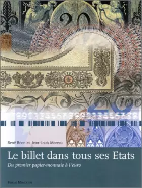 Couverture du produit · Le Billet dans tous ses Etats : Du premier papier-monnaie à l'euro