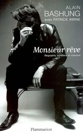 Couverture du produit · Monsieur rêve : Biographie, entretiens et chansons