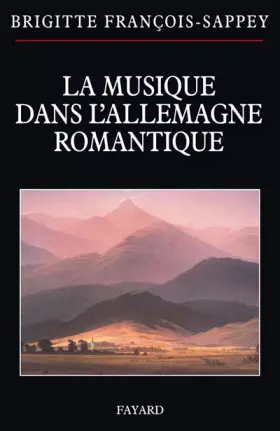Couverture du produit · La musique dans l'Allemagne romantique