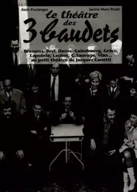 Couverture du produit · Le Théâtre des Trois Baudets : Brassens, Brel, Devos, Gainsbourg, Gréco, Lapointe, Leclerc, C. Sauvage, Vian... au petit théâtr