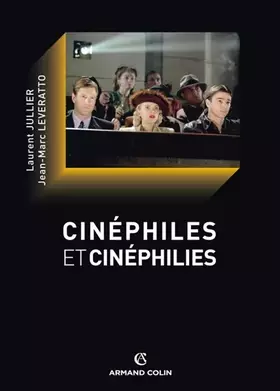 Couverture du produit · Cinéphiles et cinéphilies : Une histoire de la qualité cinématographique