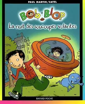 Couverture du produit · Bob et Blop, tome 1 : La Nuit des soucoupes volantes