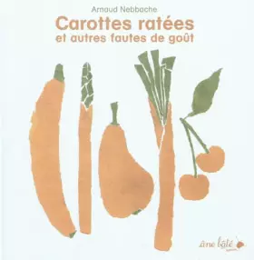 Couverture du produit · Carottes râtées et autres fautes de goût