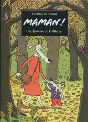 Couverture du produit · Maman ! : Une histoire de Balthazar