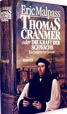 Couverture du produit · Thomas Cranmer oder Die Kraft der Schwäche: Ein historischer Roman