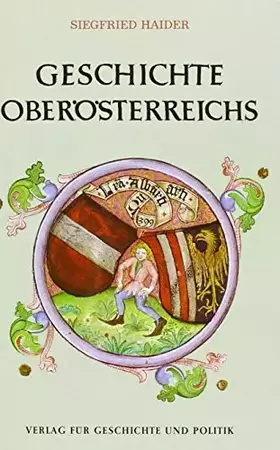 Couverture du produit · Geschichte Oberösterreichs (Geschichte der österreichischen Bundesländer)