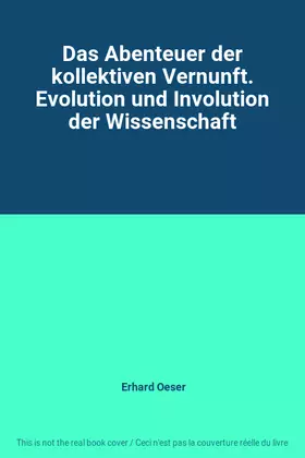 Couverture du produit · Das Abenteuer der kollektiven Vernunft. Evolution und Involution der Wissenschaft