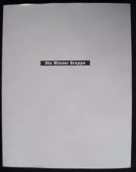 Couverture du produit · Die Wiener Gruppe: Achleitner, Artmann, Bayer, Rühm, Wiener: Texte, Gemeinschaftsarbeiten, Aktionen
