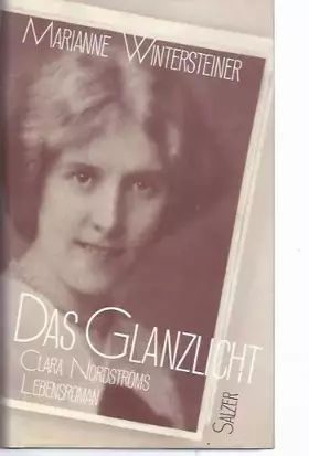 Couverture du produit · Das Glanzlicht. Clara Nordströms Lebensroman