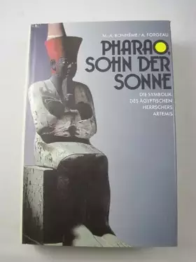 Couverture du produit · Pharao, Sohn der Sonne. Die Symbolik des ägyptischen Herrschers